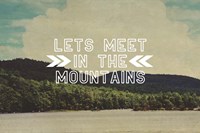 Lets Meet In The Mountains Fine Art Print