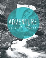 Adventure is Out There Fine Art Print