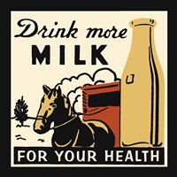 Drink More Milk For Your Health Fine Art Print