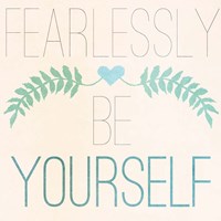 Fab Self II (Fearlessly Be Yourself) Fine Art Print
