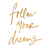 Follow Your Dreams III Fine Art Print