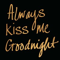 Always Kiss Me Goodnight (Black) Fine Art Print