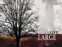 Live Large Fine Art Print