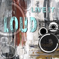 Live Loud I Fine Art Print