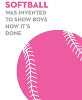 Softball Quote - Pink on White Fine Art Print