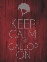 Keep Calm and Gallop On - Red Fine Art Print