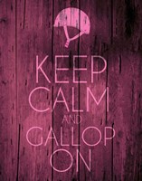 Keep Calm and Gallop On - Pink Fine Art Print