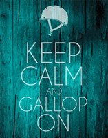Keep Calm and Gallop On - Teal Fine Art Print