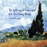 Know God - Van Gogh Quote 1 Fine Art Print