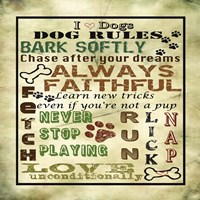 I Love Dogs - Dog Rules Fine Art Print