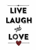Live Laugh Love Fine Art Print