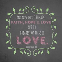 1 Corinthians 13:13 Faith, Hope and Love (Chalkboard) Fine Art Print
