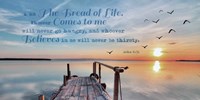 John 6:35 I am the Bread of Life (Pier) Fine Art Print
