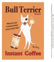 Bull Terrier Instant Coffee Fine Art Print