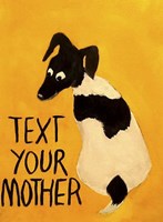 Text You're Mother Fine Art Print