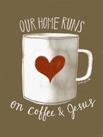 Coffee and Jesus Fine Art Print