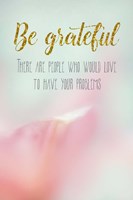 Be Grateful Fine Art Print