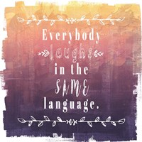 Ombre Everybody Laughs Fine Art Print