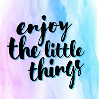 Enjoy the Little Things Fine Art Print