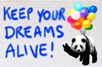 Keep your Dreams Alive! Fine Art Print