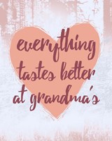 Everything Tastes Better at Grandma's Fine Art Print