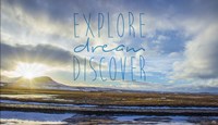 Explore Dream Discover Fine Art Print