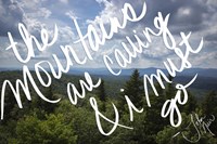 The Mountains are Calling Fine Art Print