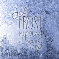 Jack Frost Nipping Fine Art Print