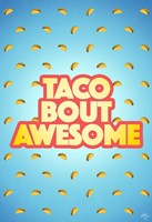 Taco Bout Awesome 2 Fine Art Print