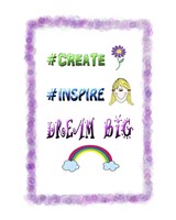Create Inspire Dream Fine Art Print