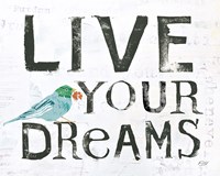 Live Your Dreams Fine Art Print
