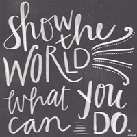 Show the World Fine Art Print