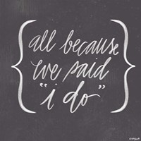 We Said I Do Fine Art Print