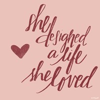 She Designed a Life Fine Art Print