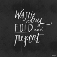 Wash, Dry, Fold Fine Art Print