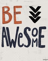 Be Awesome Fine Art Print