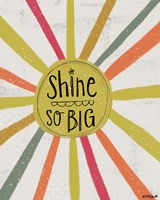 Shine So Big Fine Art Print