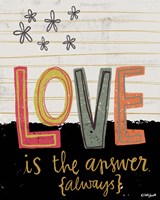 Love is the Answer Always Fine Art Print