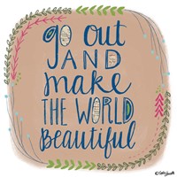 Make the World Beautiful Fine Art Print