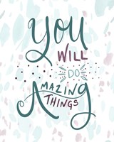 Amazing Things Fine Art Print