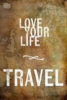 Love Your Life Travel Fine Art Print