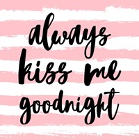 Always Kiss me Goodnight-Pink Fine Art Print