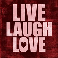 Live Laugh Love-Grunge Fine Art Print