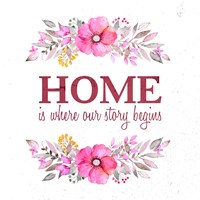 Home Is Where Our Story Begins-Magenta Fine Art Print