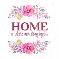 Home Is Where Our Story Begins-Magenta Fine Art Print