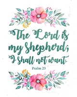 The Lord Is My Shepherd-Floral Fine Art Print