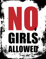 No Girls Allowed - White Grunge Fine Art Print