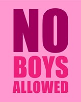 No Boys Allowed - Pink Fine Art Print