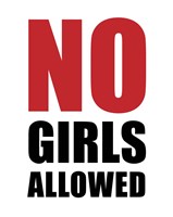 No Girls Allowed - White Fine Art Print