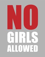No Girls Allowed - Gray Fine Art Print
